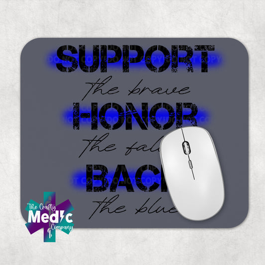 Support the Brave Honor the Fallen Back the Blue - Black - Mouse Pad