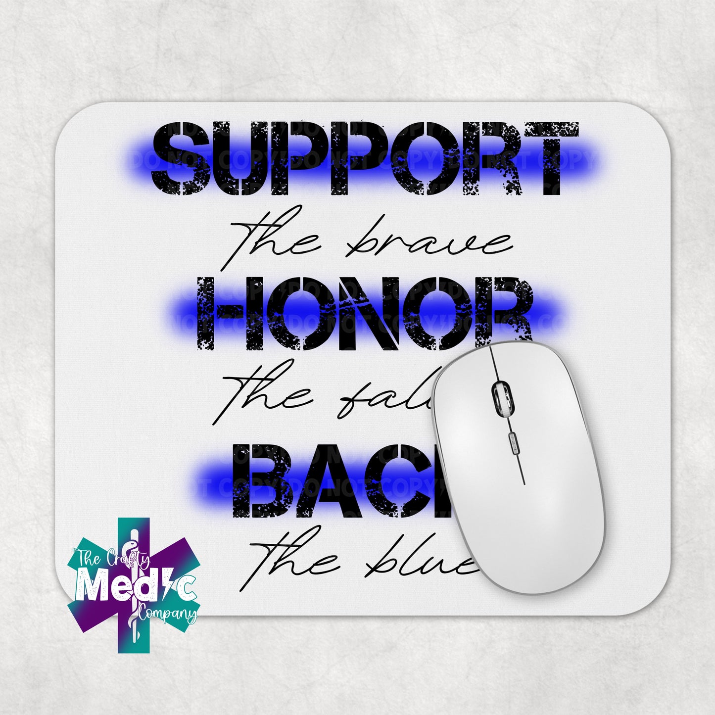 Support the Brave Honor the Fallen Back the Blue - Black - Mouse Pad